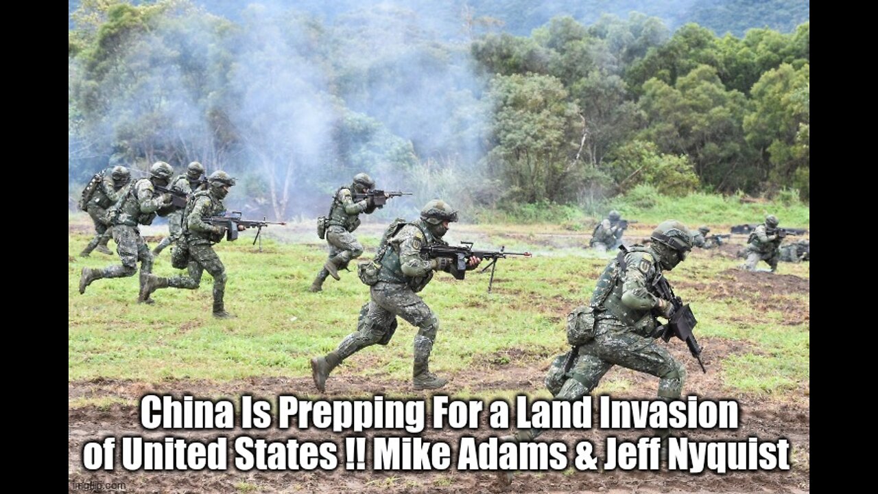 China Is Prepping For a Land Invasion of United States !! Mike Adams & Jeff Nyquist