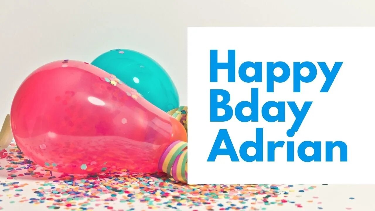 Happy Birthday to Adrian - Birthday Wish From Birthday Bash