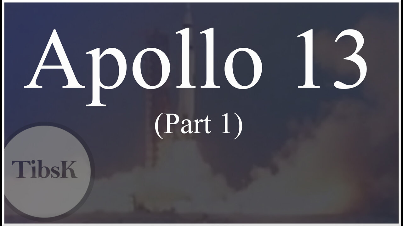 Apollo 13 (Part 1)