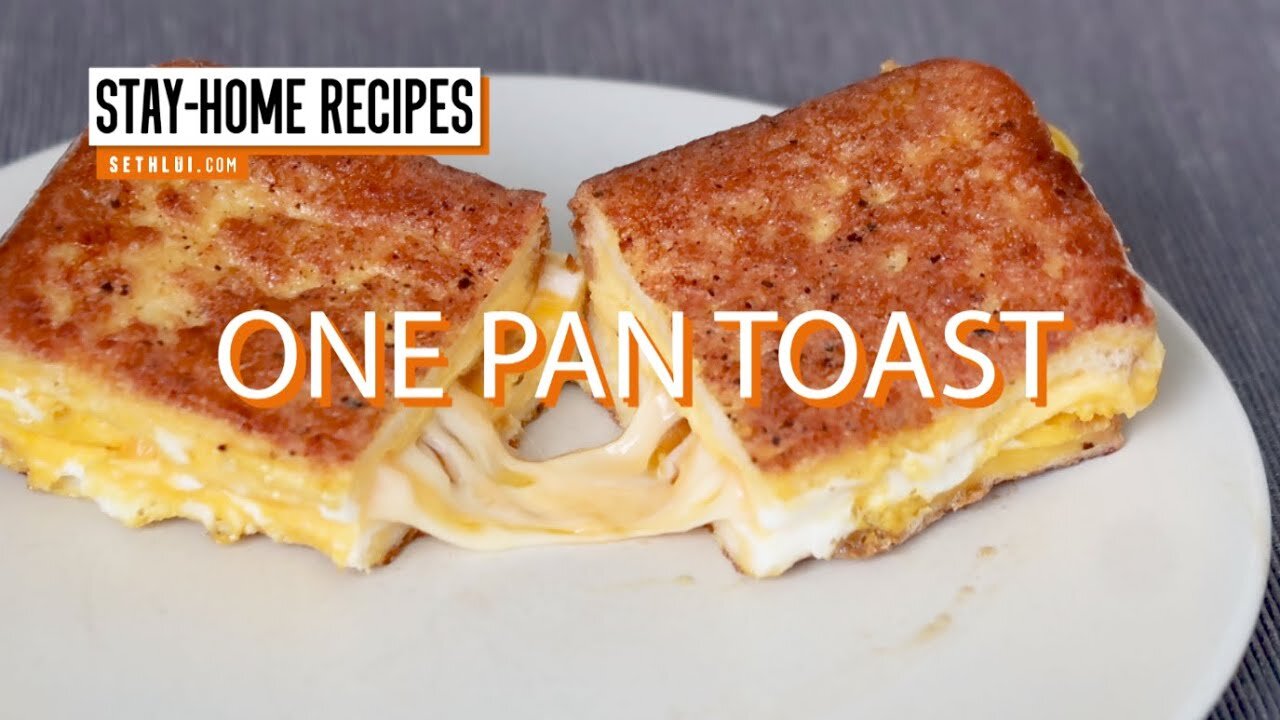 Stay Home Recipes: One Pan Toast