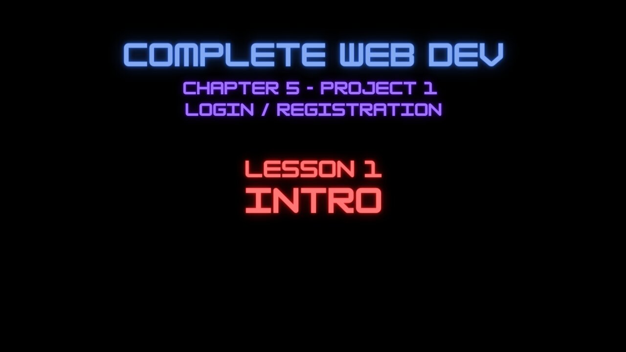 Complete Web Developer Chapter 5 - Lesson 1 Intro