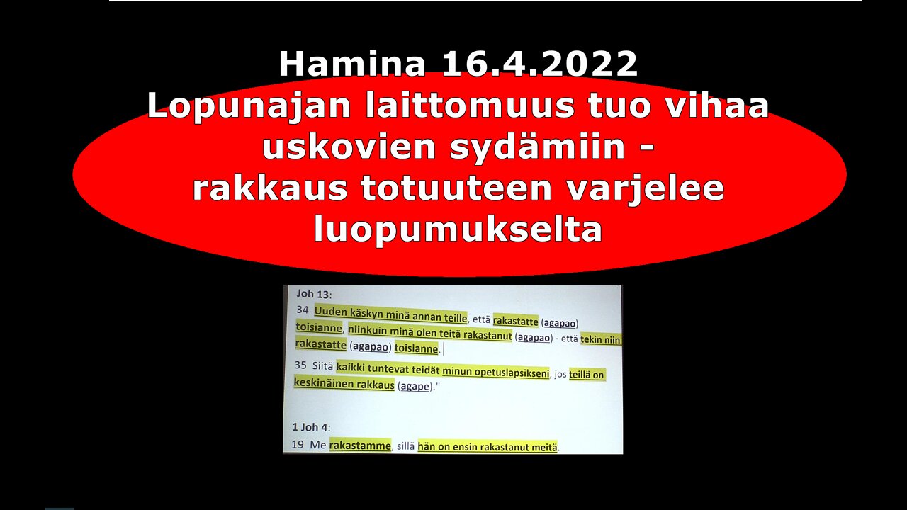 Lopunajan laittomuus tuo vihaa uskovien sydämiin - rakkaus totuuteen varjelee luopumukselta