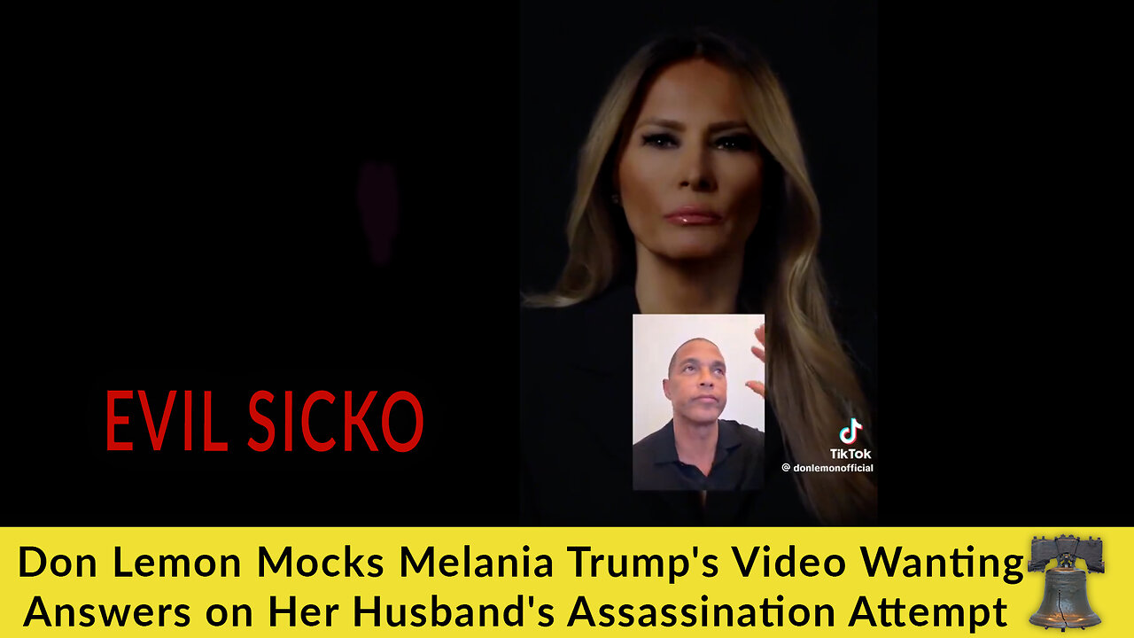 Don Lemon Mocks Melania Trump's Video Wanting Answers on Her Husband's Assassination Attempt