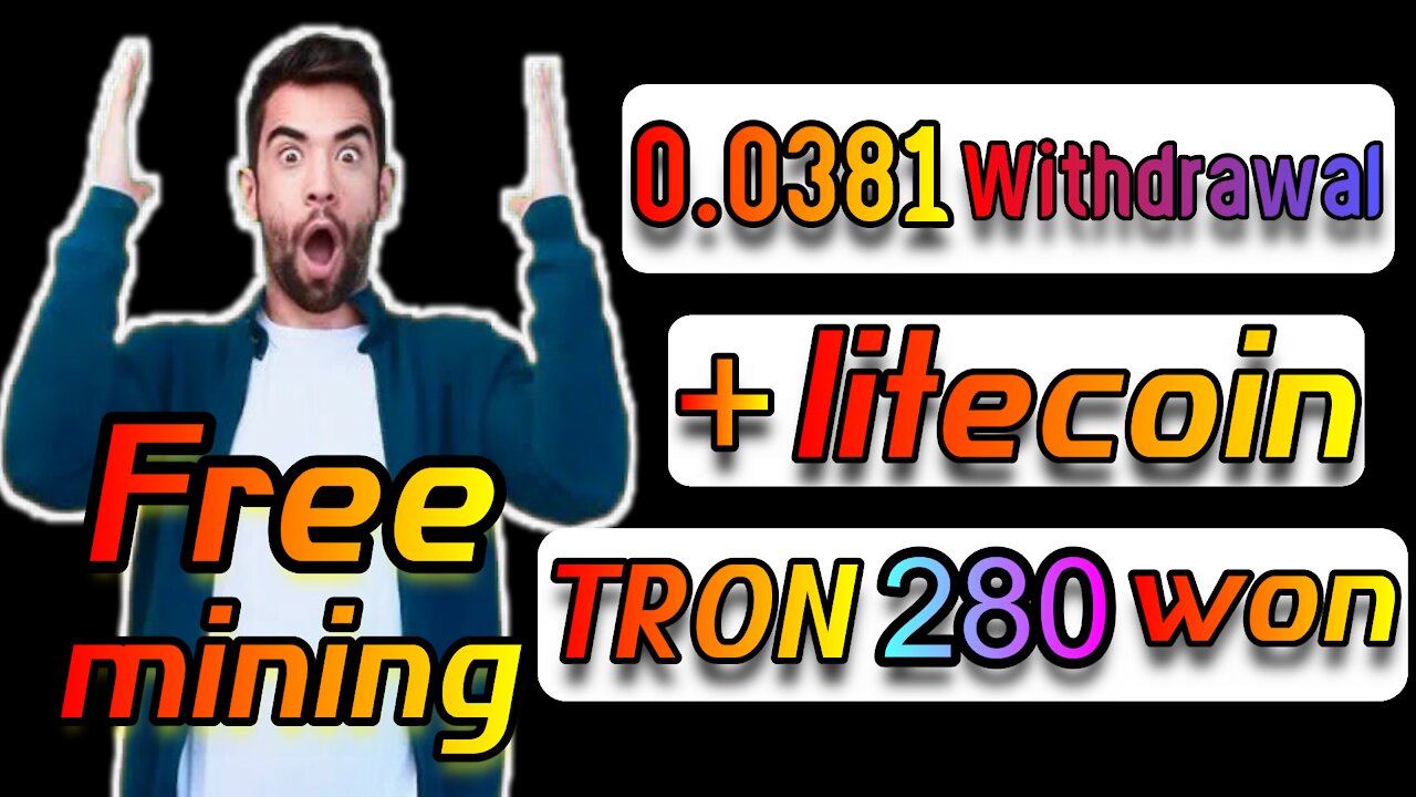 Withdrawal 0.03811 Litecoin free and 200 TRONS for free / Free mining