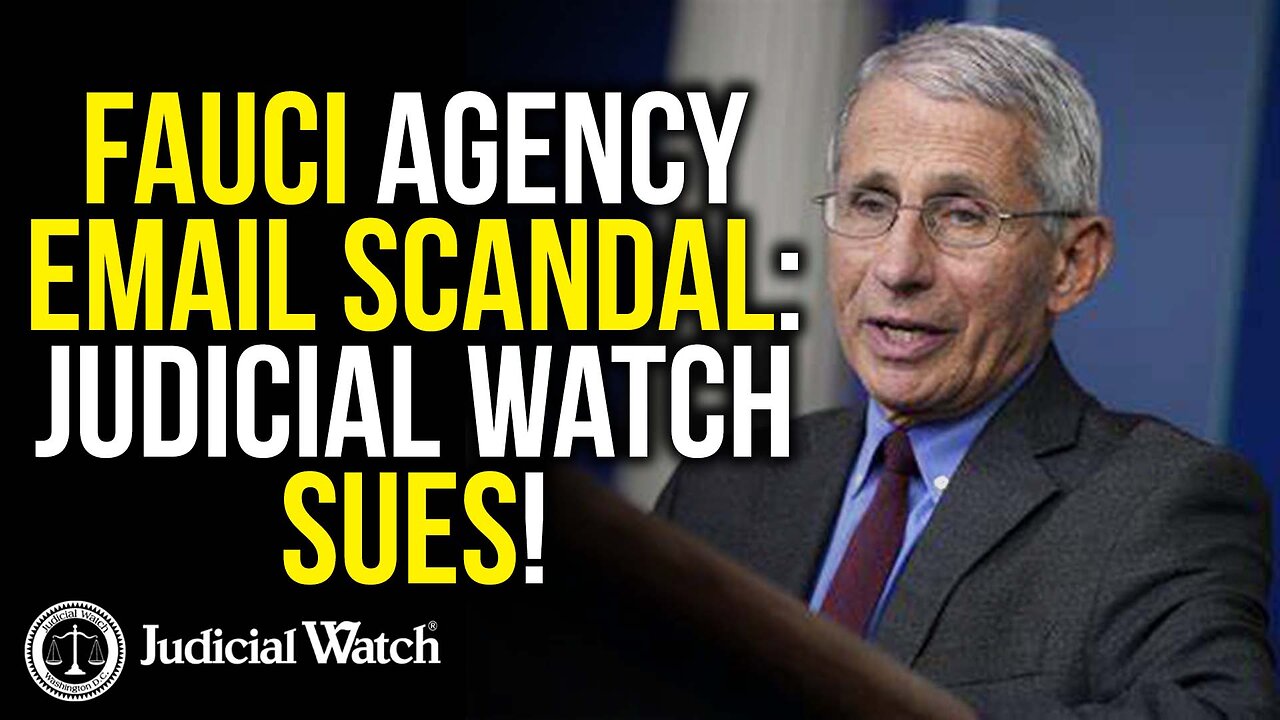 Fauci Agency EMAIL SCANDAL: Judicial Watch SUES!