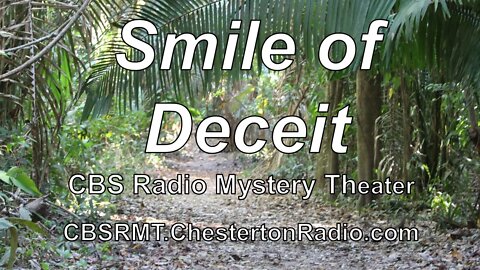 The Smile of Deceit - CBS Radio Mystery Theater