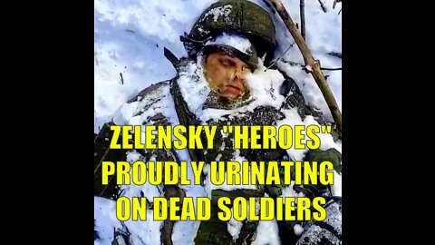 Ukrainian Soldiers Urinate On Dead Russian Soldiers And Post It To The World To Support Them!