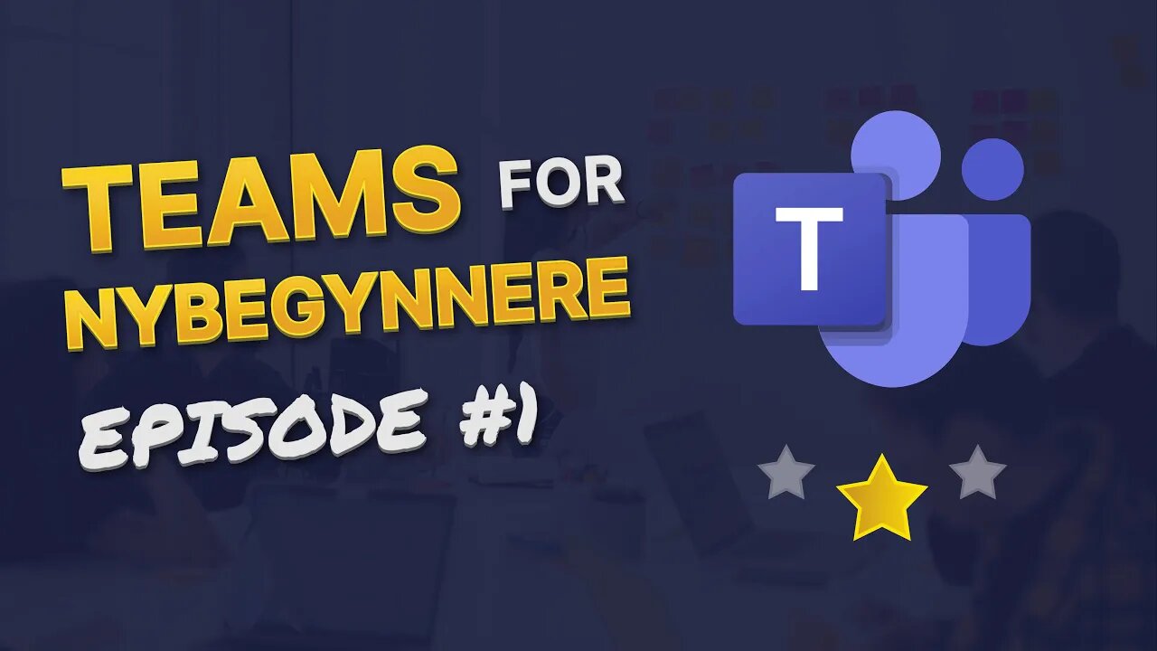 Teams for Nybegynnere | Episode 1 - Chatten