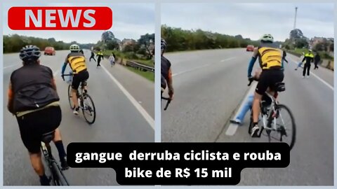 gangue De Marginais derruba ciclista e rouba bike de R$ 15 mil em rodovia na Grande SP VEJA O VÍDEO