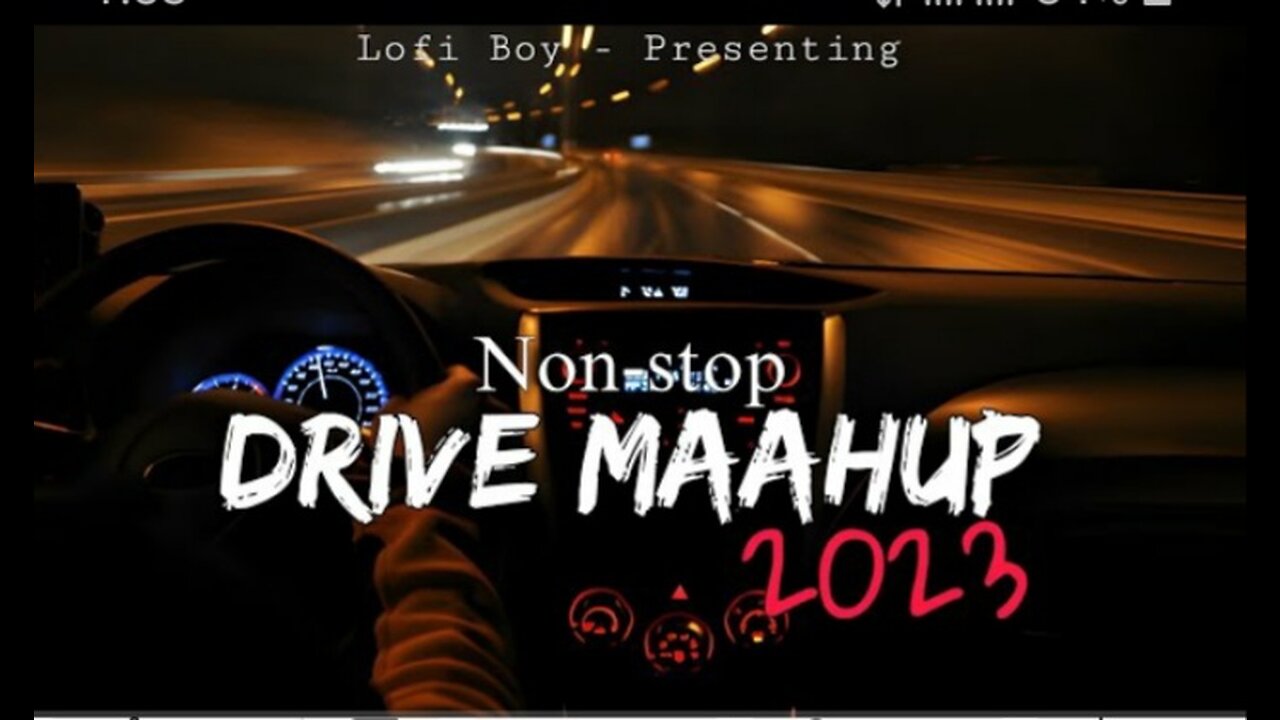 Non stop drive Mashup 2023 Lofi Music