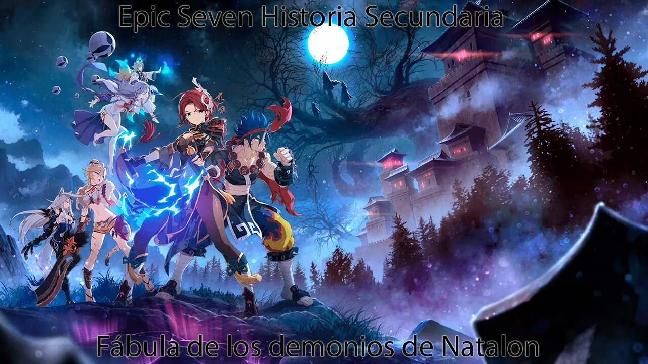 Epic Seven Historia Secundaria Parte 3 Fábula de los demonios de Natalon (Sin gameplay)