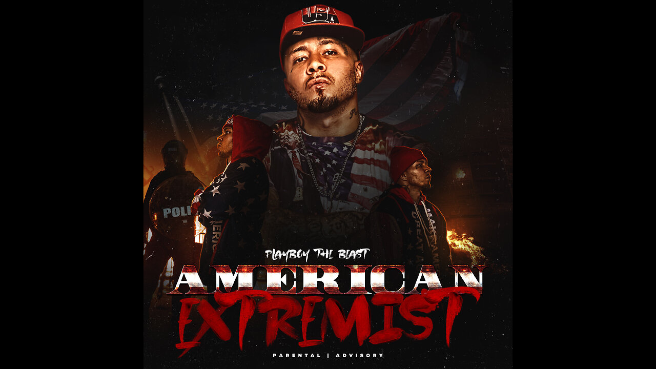 Playboy The Beast - "American Extremist"