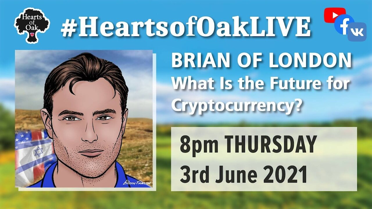 Brian of London - What is the Future for Cryptocurrency? 3.6.21