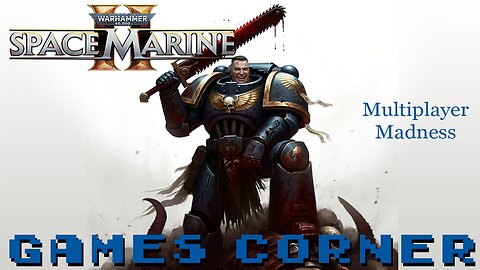 Space Marine II: Multiplayer Madness