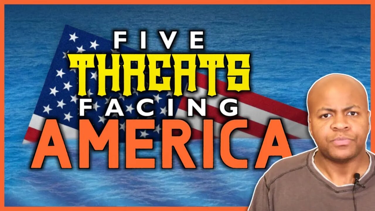 5 Threats Facing America And How To Stop Them