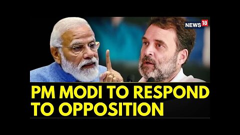 After A Heated Exchange On Day One, PM Modi To Deliver Response | Winter Parliament Session | News18