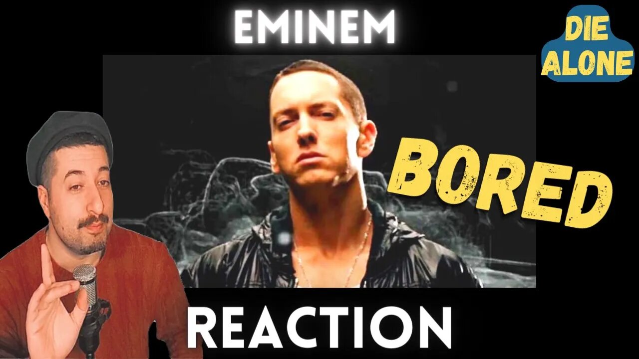 HE BORES ME - Eminem - Die Alone Reaction