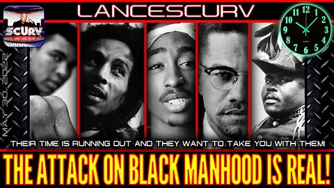 THE ATTACK ON BLACK MANHOOD IS REAL!