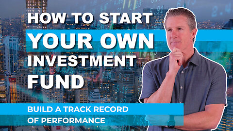 How to Start Your Own Investment Fund