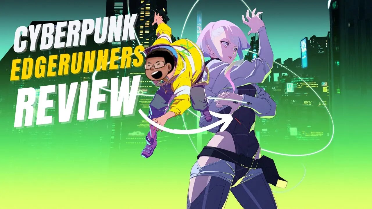 Cyberpunk: Edgerunners Review