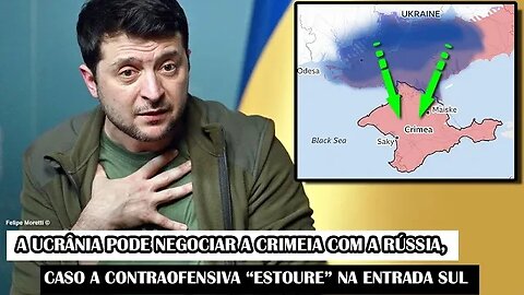 Ucrânia Pode Negociar A Crimeia Com A Rússia, Caso A Contraofensiva “Estoure” Na Entrada Sul