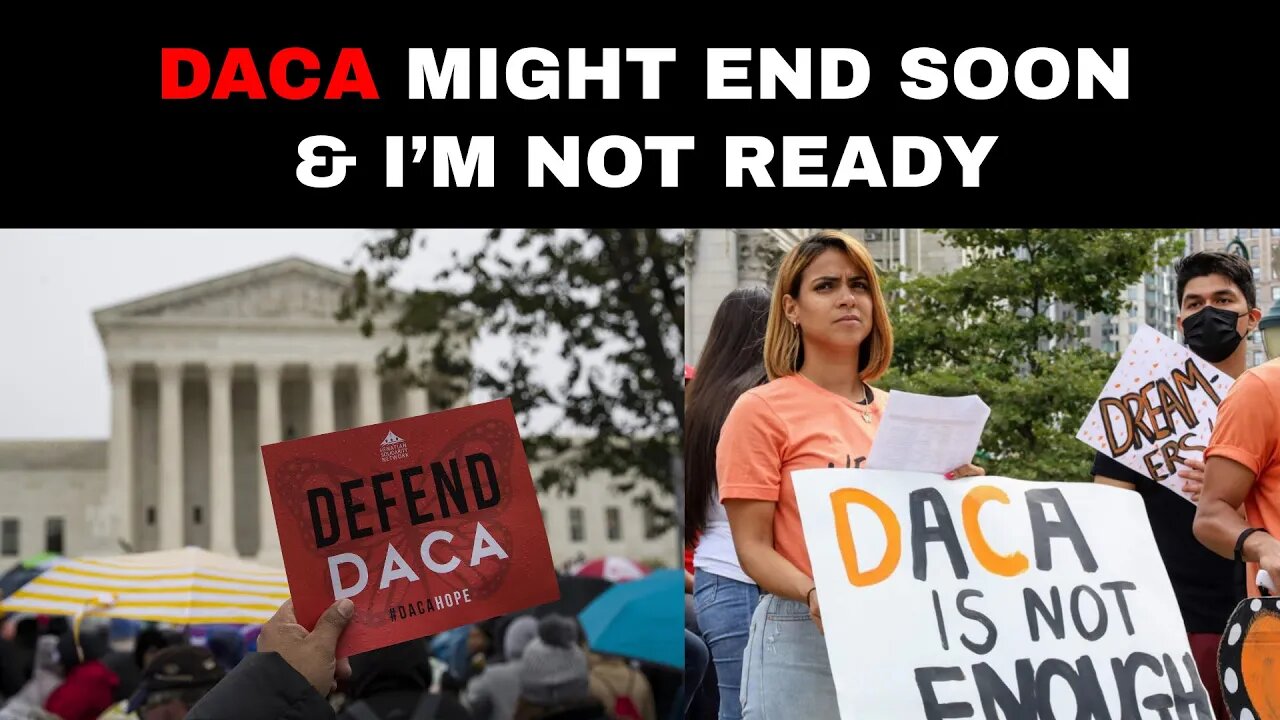 DACA Might End Soon and I’m Not Ready