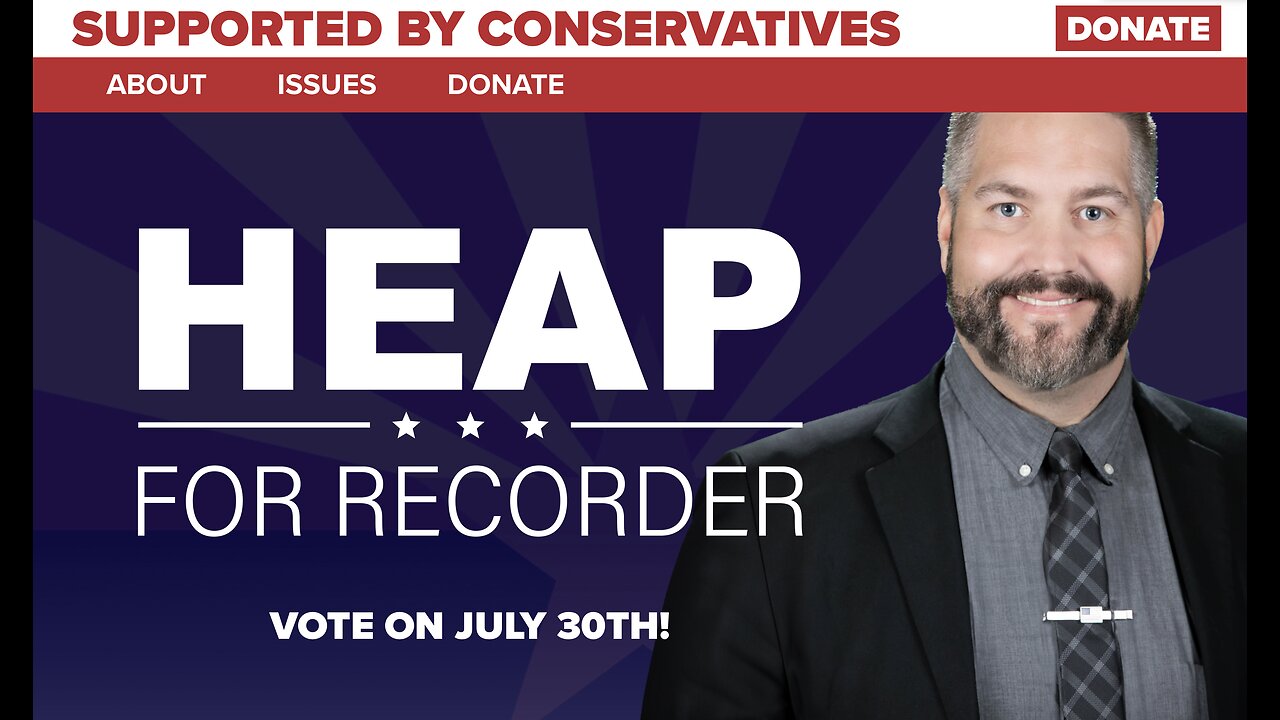 Elect Justin Heap to the Maricopa County Recorder's Office to Fix Our Broken Elections.