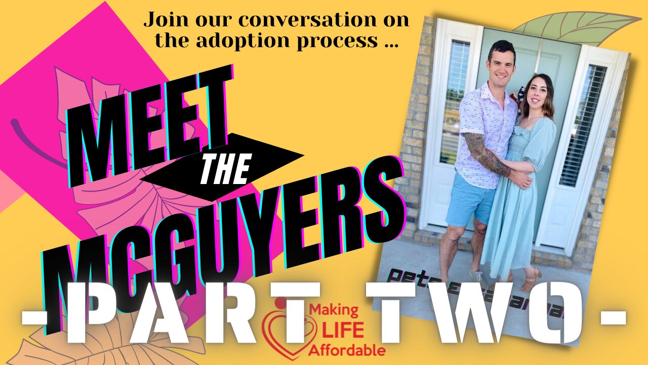 Making Life Affordable - Meet Pete and Savannah McGuyer Part 2