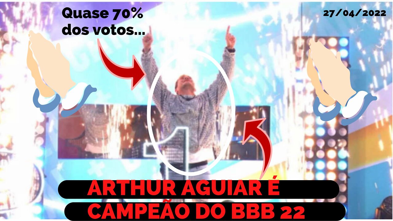 ARTHUR AGUIAR É O GANHADOR DO BBB22 (BIG BROTHER BRASIL 22) | Brother teve quase 70% dos votos