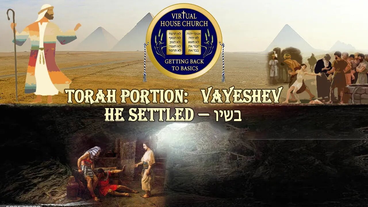 Virtual House Church - Torah Portion Vayeshev 2022