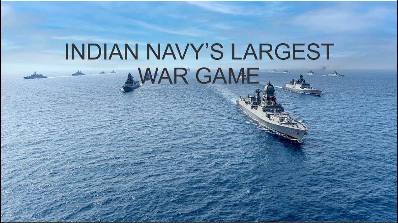 INDIAN NAVY’S LARGEST WAR GAME