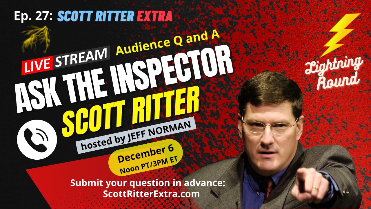 Scott Ritter Extra Ep. 27: Ask the Inspector