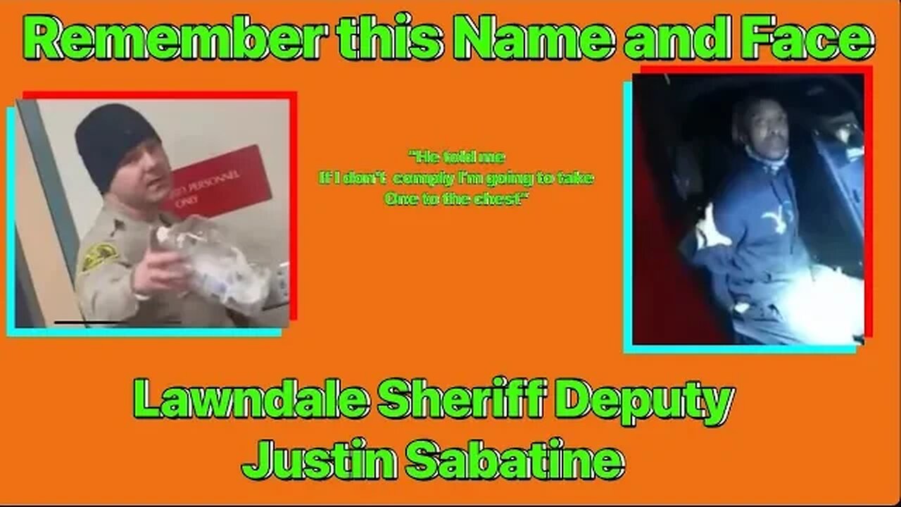 Beware Of LASD Deputy Justin Sabatine.