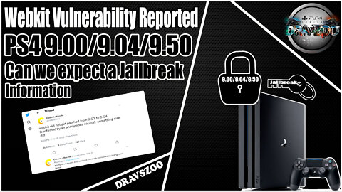 Webkit vulnerability reported PS4 9.04/9.50 | Can we expect a Jailbreak | Do not update| Information