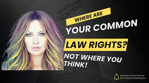 Where Are Your Common Law Rights?