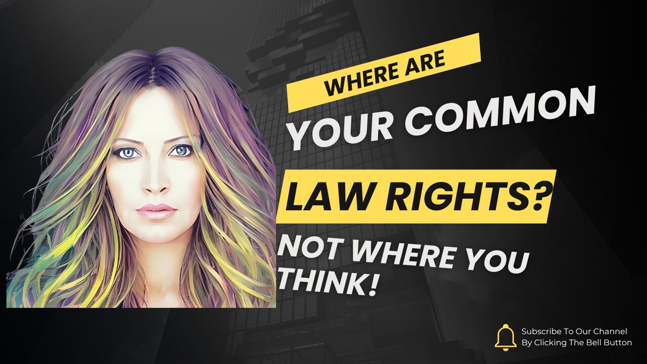 Where Are Your Common Law Rights?