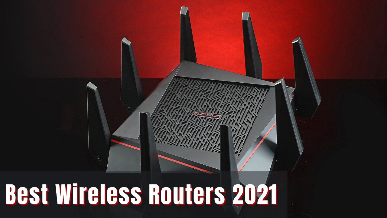 10 Best Wireless Routers 2021 With Wifi 6 for Your Smart Home Build