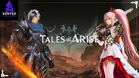 Tales of Arise Playthrough #6 (Finale Pt. 2)