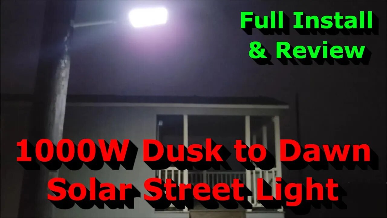 1000W Dusk to Dawn Solar Street Light - Install It & Review