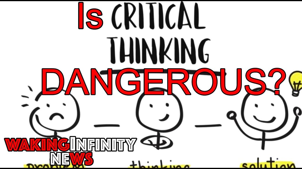 Ep 53: Is Critical Thinking Dangerous?