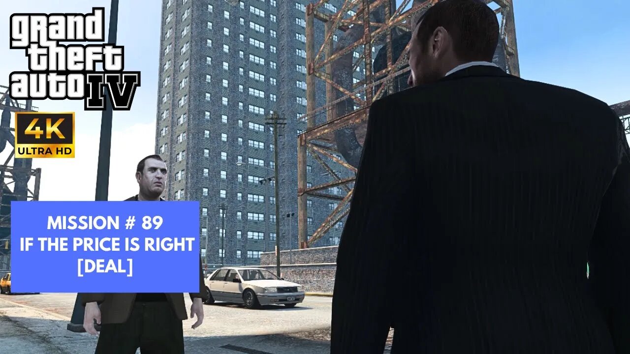 Grand Theft Auto IV | Mission - If the Price is Right [Deal] | 4K PC Gameplay