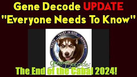 Gene Decode SHOCKING INTEL 8.18.24 - The End of the Cabal 2024!