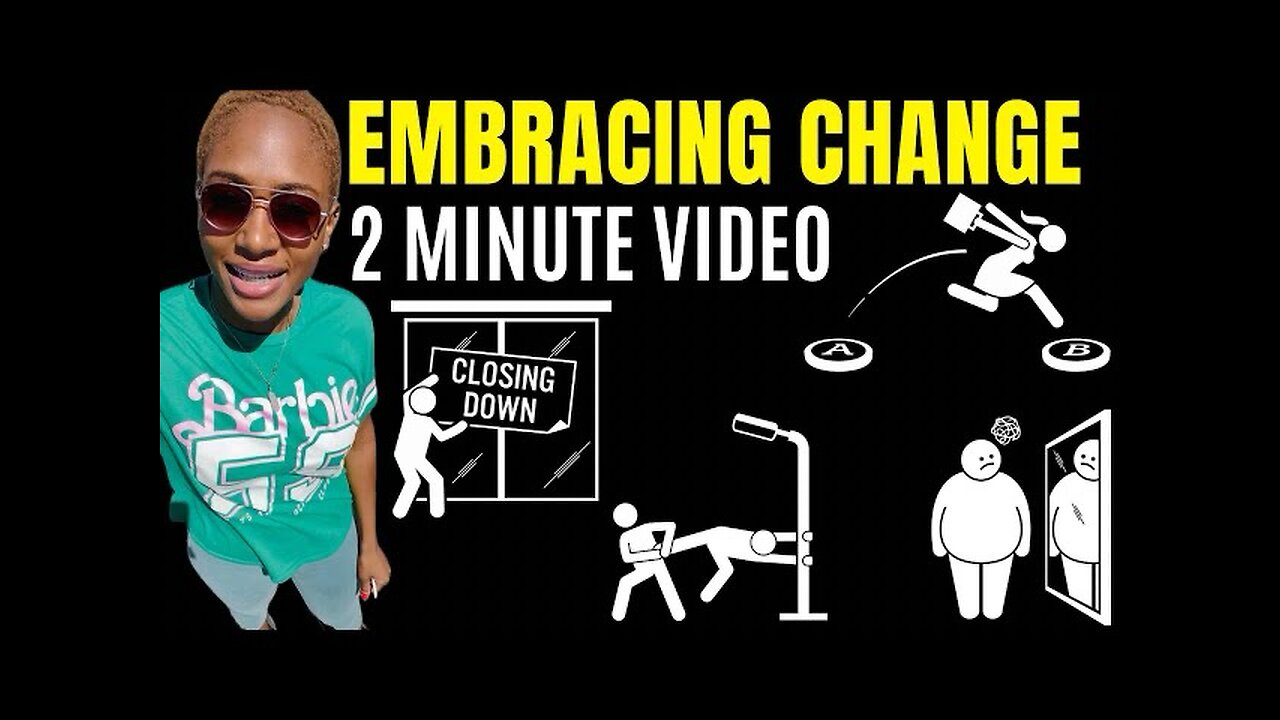 NOT ANOTHER VIDEO ABOUT EMBRACING CHANGE! (2 Minute Pep Talk)