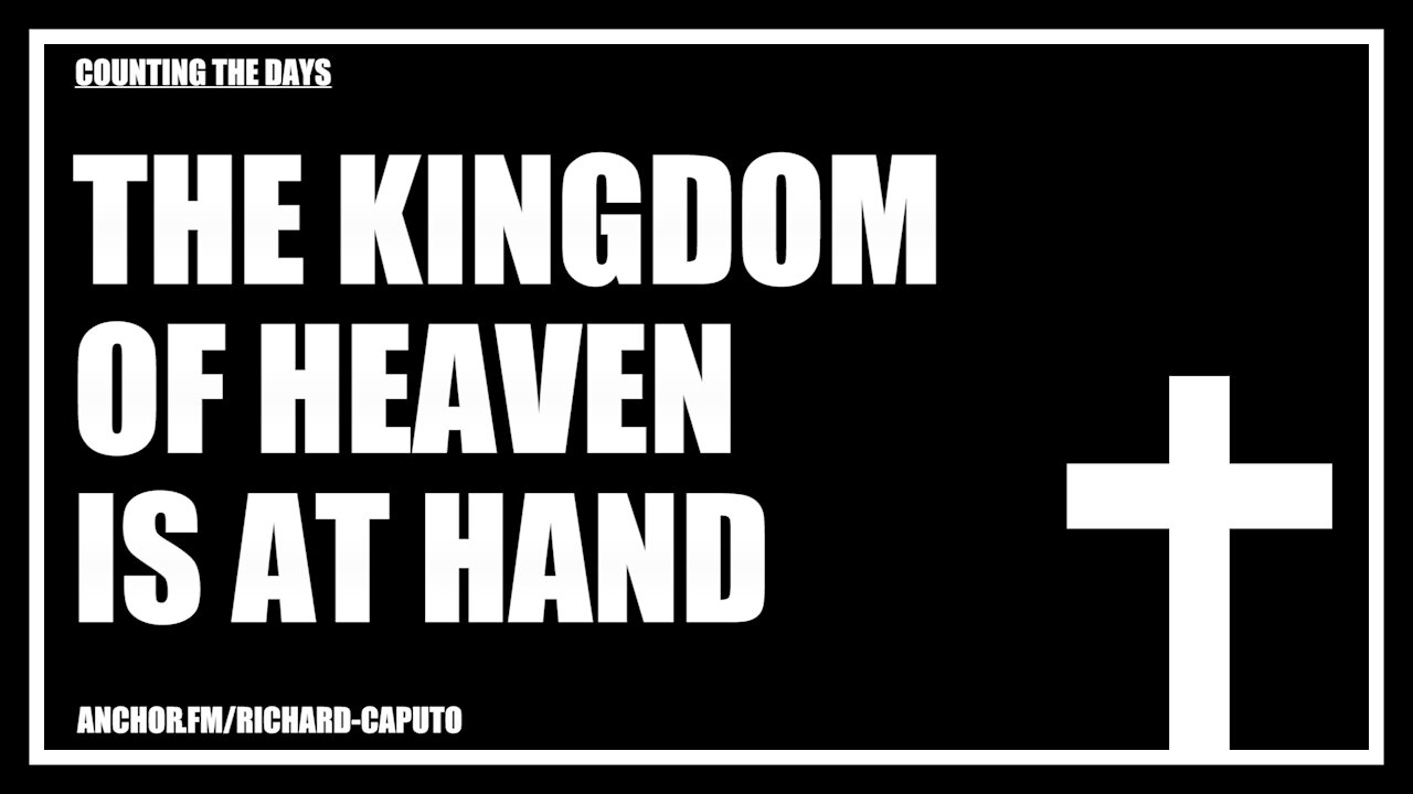 The Kingdom of Heaven is at Hand