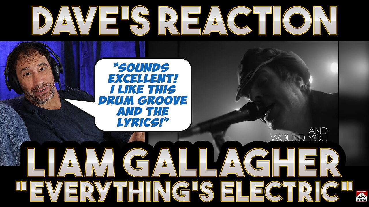 Dave's Reaction: Liam Gallagher — Everything's Electric