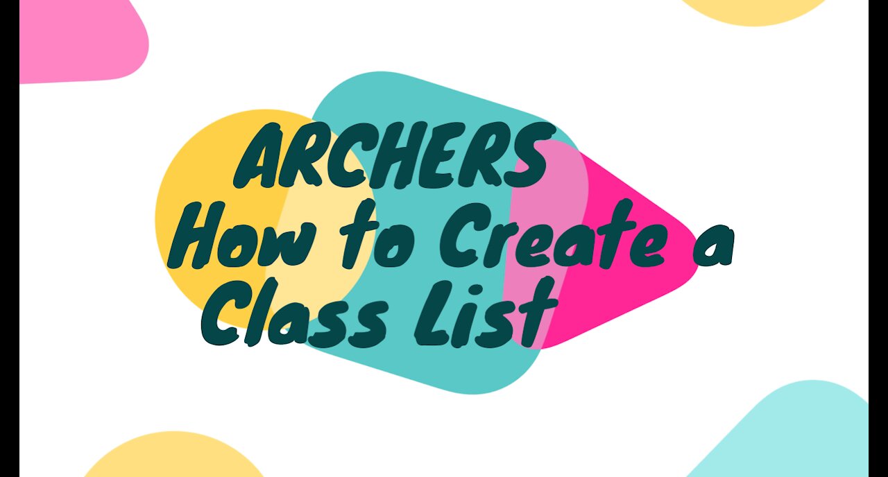 Archers Teachers: How to create a CLASS LIST