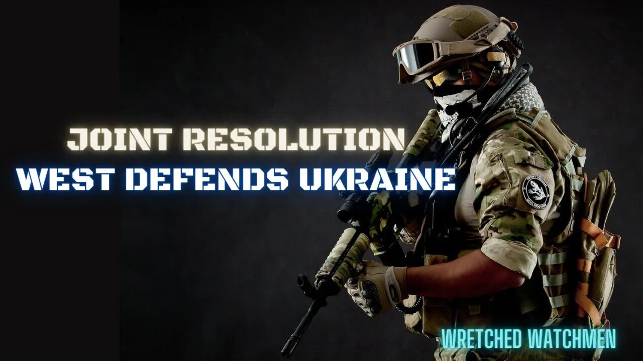 Joint Resolution: West Defends Ukraine