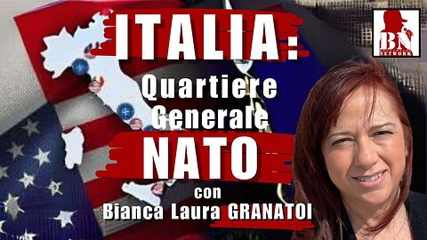 L’ITALIA DIVENTA QUARTIER GENERALE NATO CON BIANCA LAURA GRANATO