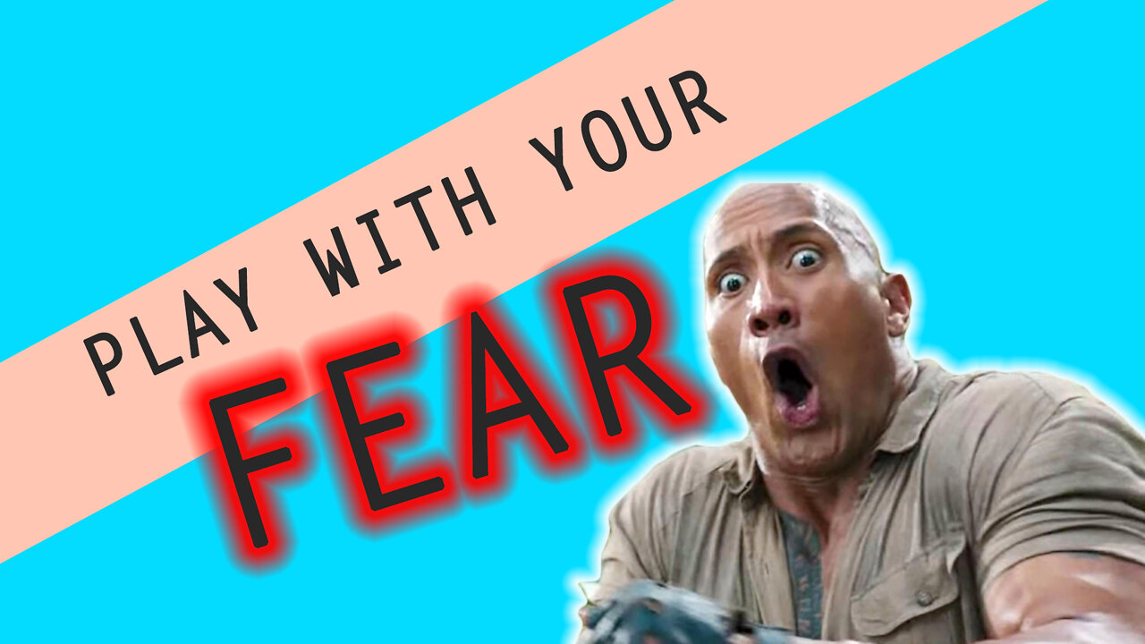 Playing with your fear