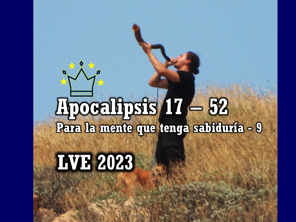 Apocalipsis 17 - 52 - Para la mente que tenga sabiduría 9